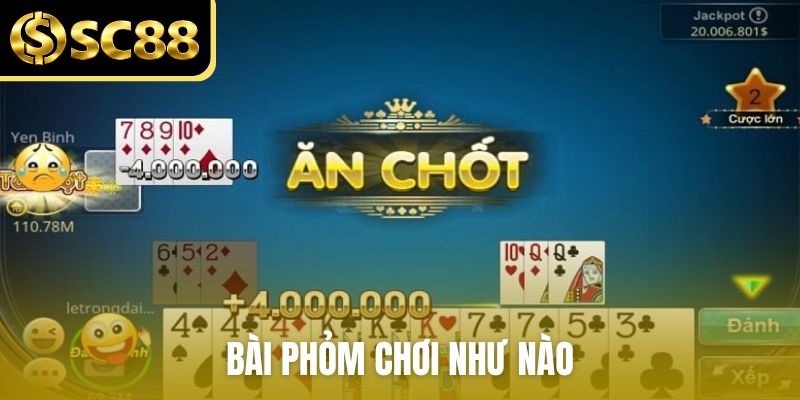 Bài Phỏm chơi như nào