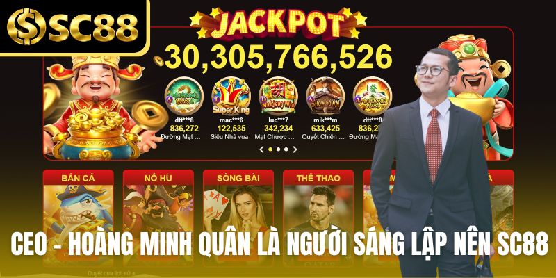 CEO - Hoàng Minh Quân là người sáng lập nên SC88