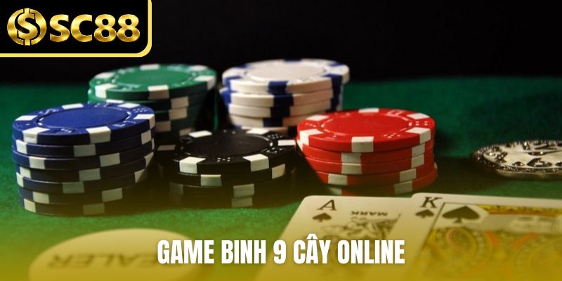 Game binh 9 cây online