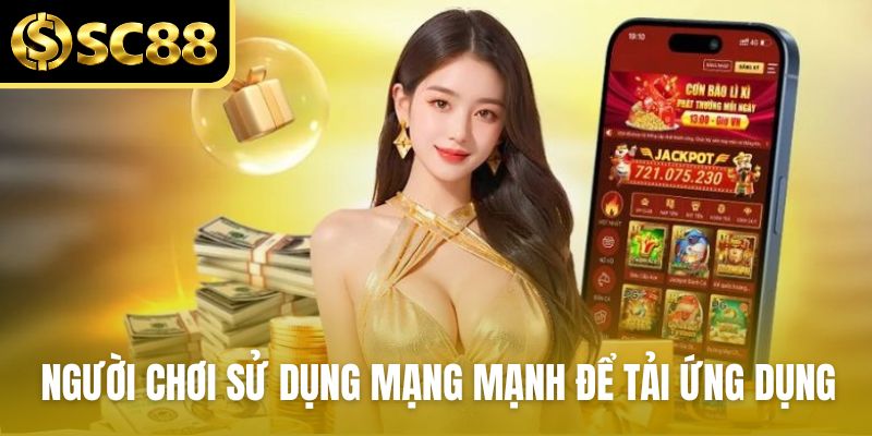 Người chơi sử dụng mạng mạnh để tải ứng dụng SC88 nhanh