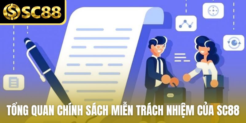 Tổng quan chính sách miễn trách nhiệm của SC88